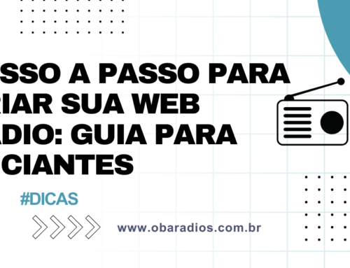 Passo a Passo para Criar sua Web Rádio: Guia para Iniciantes